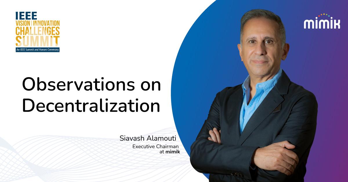Siavash, IEEE Observation on Decentralization